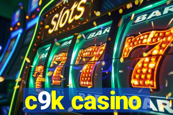 c9k casino